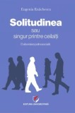 Solitudinea sau singur printre ceilalţi - Paperback brosat - Eugenia Enăchescu - Universitară