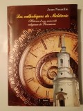 Jean Nouzille - Les catholiques de Moldavie: histoire d&#039;une minorite religieuse de Roumanie (Catolicii din Moldova, lb. franceză)