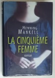 LA CINQUIEME FEMME , roman par HENNING MANKELL , 2000