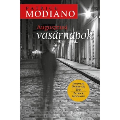 Augusztusi vas&amp;aacute;rnapok - Patrick Modiano foto