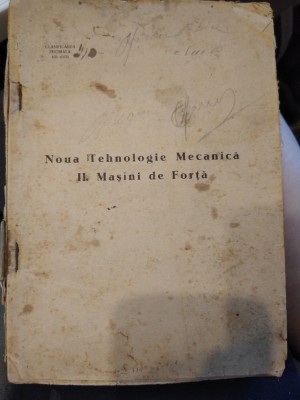 Noua tehnologie mecanică. II. Mașini de forță. C. Ciorănescu, 1947 foto