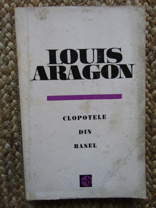 Louis Aragon - Clopotele din Basel, 1965