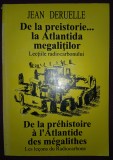 JEAN DERUELLE - De la Preistorie la Atlantida Megalitilor, Editura Didactica 1997, Istorie, Livrare Easybox