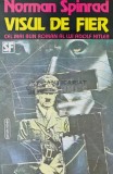 Visul de Fier - Norman Spinrad - Nemira, 1994, Nautilus, 320 pagini, SF, Coperta Brosata