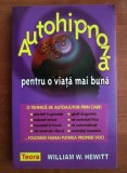 RARA, William W. Hewitt - Autohipnoza pentru o viata mai buna, 2005, Teora