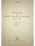 I. Hangiu - Dictionar al presei literare romanesti (Editia: 1987)