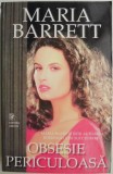 Obsesie Periculoasa - Maria Barret, Roman de Dragoste
