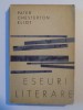 Eseuri Literare Pater Chesterton Eliot, Bucuresti 1966, Editura Universala, 359 pagini