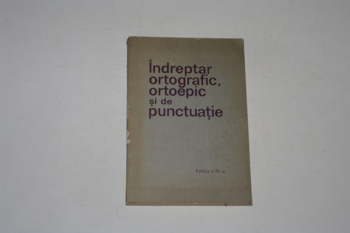 Indreptar ortografic ortoepic si de punctuatie - 1971