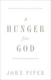 A Hunger for God: Desiring God Through Fasting and Prayer