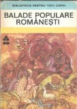 Cumpara ieftin Balade populare romanesti Ion Creanga Biblioteca Toti Copiii 1984 Editie Veche Literatura Romana Carte