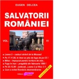 Salvatorii Romaniei. Volumul III (serie continuare la Securitatea si Mafia) - Eugen Delcea