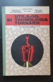 Utilajul și tehnologia turnării. Clasa a XII-a. Manual pentru licee industriale cu profil de mecanică și școli profesionale - Laurentie Sofroni, Voicu