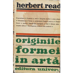 Originile Formei In Arta - Herbert Read ,557683