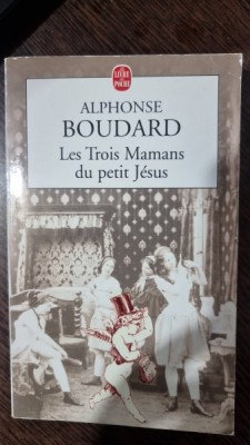 Les trois mamans du petit Jesus - Alphonse Boudard foto