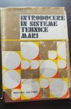 Introducere &icirc;n sisteme tehnice mari - Ion Angheloiu, Ion Mincu
