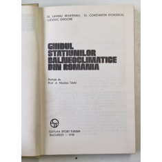 GHIDUL STATIUNILOR BALNEOCLIMATERICE DIN ROMANIA- BUC.1978