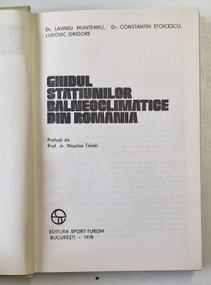 GHIDUL STATIUNILOR BALNEOCLIMATERICE DIN ROMANIA- BUC.1978 foto
