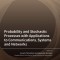 Probability and Stochastic Processes with Applications to Communications, Systems and Networks