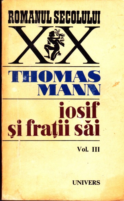 AS - THOMAS MANN - IOSIF SI FRATII SAI ( 1,2,3 VOL)