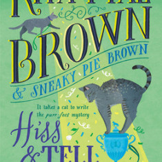 Hiss and Tell: A Mrs. Murphy Mystery