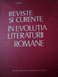 REVISTE SI CURENTE IN EVOLUTIA LITERATURII ROMANE-I. HANGIU BUCURESTI 1978