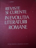 REVISTE SI CURENTE IN EVOLUTIA LITERATURII ROMANE-I. HANGIU BUCURESTI 1978