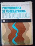 Prevenirea si combaterea inundatiilor-Vasile Chiriac/ Andrei Filotti / In Manoliu, Tehnica