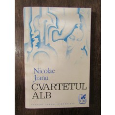 Cvartetul alb - Nicolae Jianu