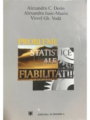 Alexandru C. Dorin - Probleme statistice ale fiabilitatii (Editia: 1994) foto