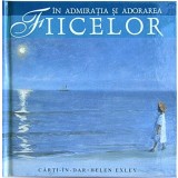 &Icirc;n admiraţia şi adorarea fiicelor - Hardcover - Helen Exley - Helen Exley