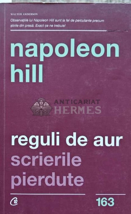 Reguli de aur. Scrierile pierdute - 2018 - Napoleon Hill (@C15)