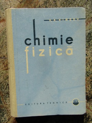 CHIMIE FIZICA - V.A. KIREEV, 1962 foto