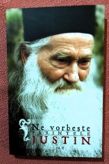 Ne vorbeste parintele Justin (volumul 2) - Aparut: 2013 foto