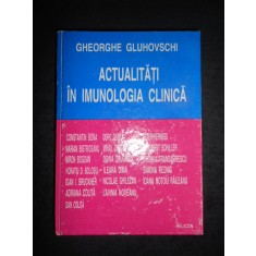 GHEORGHE GLUHOVSCHI - ACTUALITATI IN IMUNOLOGIA CLINICA (1994, ed. cartonata)