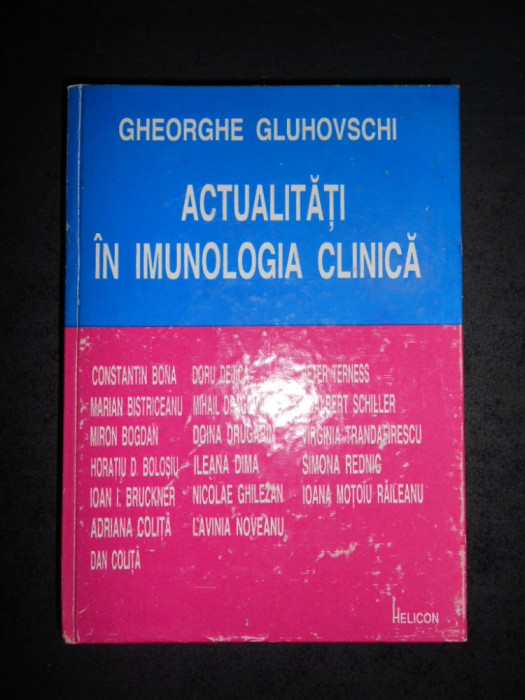 GHEORGHE GLUHOVSCHI - ACTUALITATI IN IMUNOLOGIA CLINICA (1994, ed. cartonata)