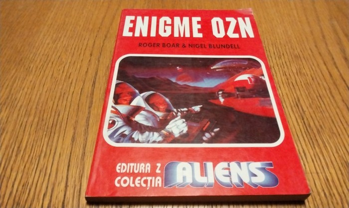 ENIGME O.Z.N. - Roger Boar, Nigel Blundell - Editura Z, 1996, 224 p.