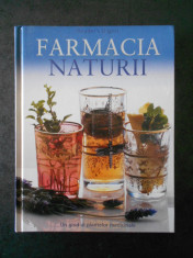FARMACIA NATURII. UN GHID AL PLANTELOR MEDICINALE. READER&amp;#039;S DIGEST foto
