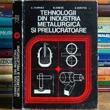 Tehnologii din Industria Metalurgică și Prelucrătoare - C. Pumnea, N. Ioniță, S. Șontea