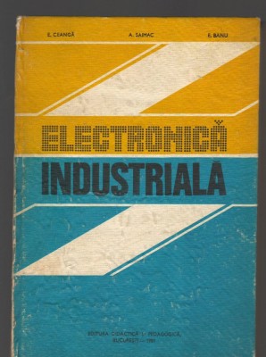 C8822 ELECTRONICA INDUSTRIALA - E. CEANGA, A. SAIMUC, E. BANU foto