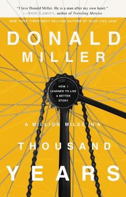 A Million Miles in a Thousand Years: How I Learned to Live a Better Story foto