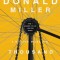 A Million Miles in a Thousand Years: How I Learned to Live a Better Story