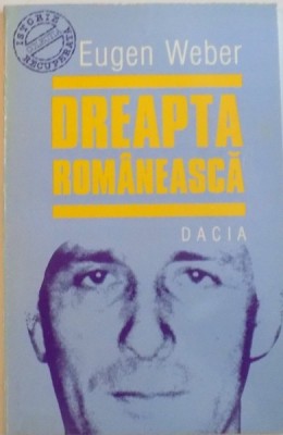 DREAPTA ROMANEASCA de EUGEN WEBER 1995 foto