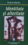 Cumpara ieftin Identitate si alteritate. Eminescu si Blaga - 2005 - Rodica Marian (AR343)