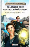 Calatorie spre centrul Pamantului - Jules Verne