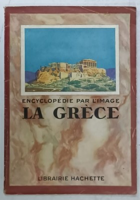 ENCYCLOPEDIE PAR L&amp;#039;IMAGE : LA GRECE , 1935 foto