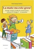 Cumpara ieftin La mate nu este greu! Strategii, metode de rezolvare pentru concursul Fii inteligent... la matematica/Viorel George Dumitru