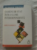 Ghiță Ionescu - Oameni de stat &icirc;ntr-o lume interdependentă