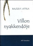 Villon nyakkendője - Versek - Zal&aacute;n Tibor ut&oacute;szav&aacute;val - Bal&aacute;zs F. Attila