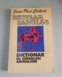 Jean Paul Clebert - Dictionar de simboluri Animaliere